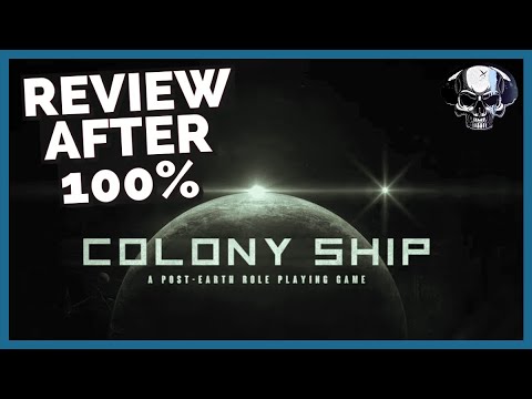 Colony Ship - Review After 100%