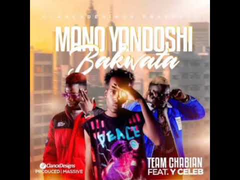 Team - Chabian -ft - Y Celeb - Mano Yandoshi Bakwata (Chrino gee post Kuchalo)