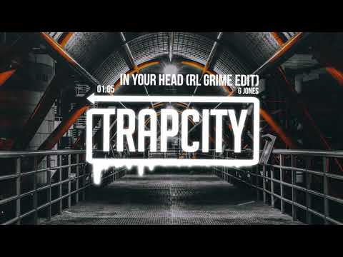 G Jones - In Your Head (RL Grime Edit)