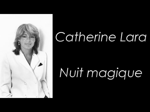 Catherine Lara - Nuit magique -  Paroles