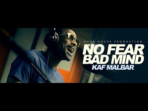 Kaf Malbar - No Fear (Bad Mind) - Août 2017 (Street clip)