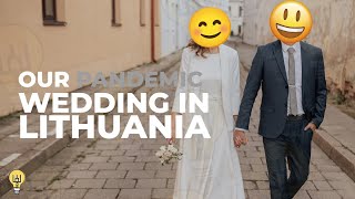 Storytime: Getting Married During The PANDEMIC In Lithuania