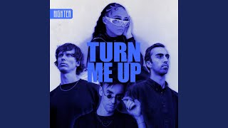 Turn Me Up