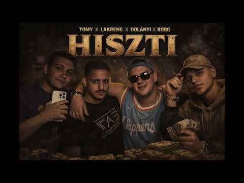 TOMY x LAKRENG x ROBG x DOLÁNYI - Hiszti /official audio/