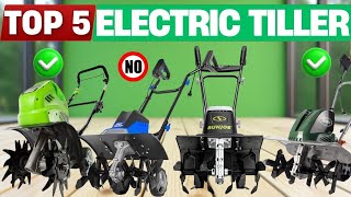 Top 5 BEST Electric Garden Tiller in (2025) | Watch Before You Buy!