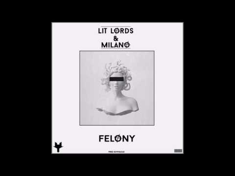 Lit Lords x Milano - Felony