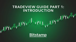 Bitstamp Tradeview guide part 1: Introduction to Bitstamp’s live trading interface