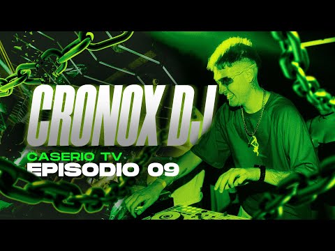 CRONOX DJ | CASERIO TV EPISODIO 09 | SET RKT
