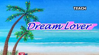 Dream Lover TEACH jw