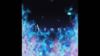 【夏色花梨】Azure【ぽこなつ・naniga hailnen】