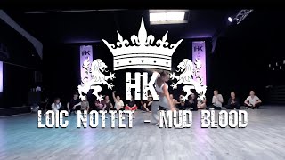 LOIC NOTTET - Mud Blood Choreography