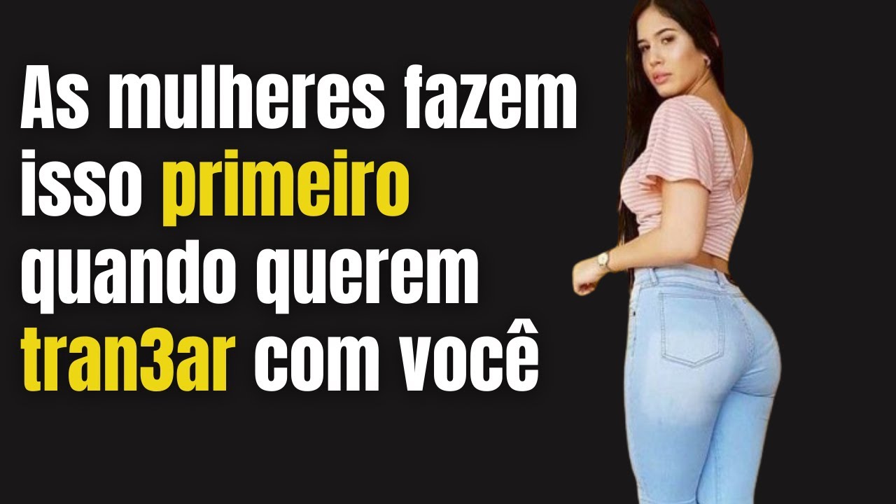 sinais corporal que ela quer dar pra você | Psicologia feminina