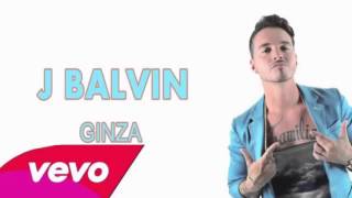 Ginza Remix - J Balvin Ft Daddy Yankee, Nicky Jam, Farruko, Arcangel, Yandel, De La Ghetto Y Zion