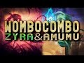 Wombo Combo - Zyra & Amumu [League of ...