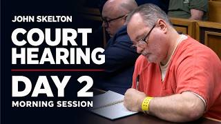 Day 2 of witness testimony in John Skelton pretrial | Morning session, Aug. 25