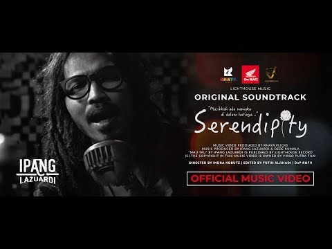 Ipang Lazuardi - Mau Tau (Official Music Video) | OST Film Serendipity