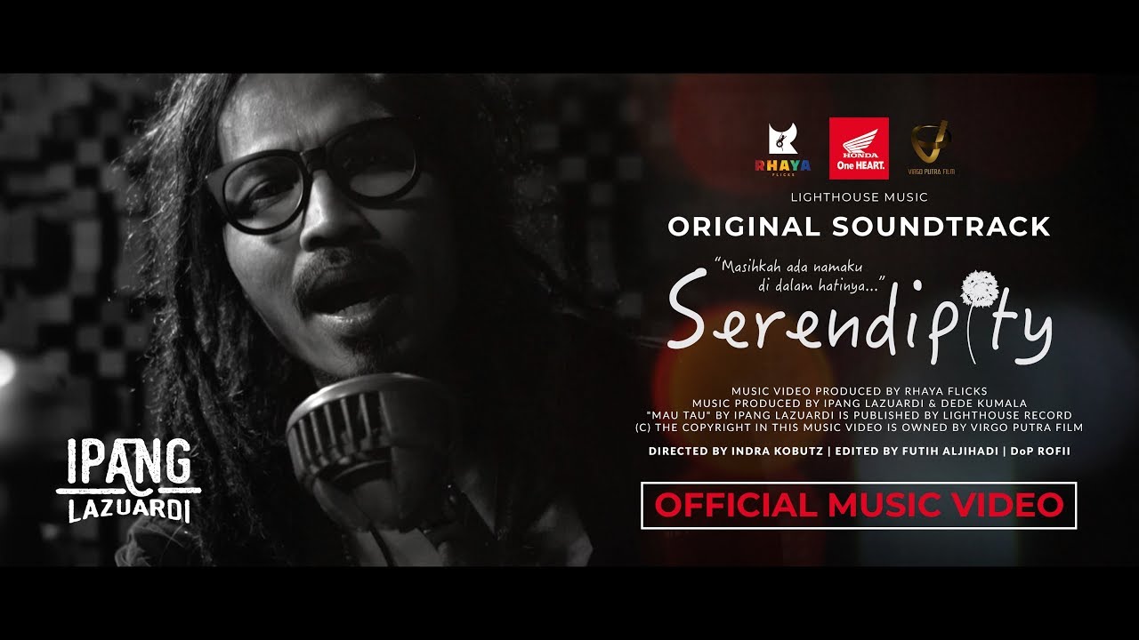 Ipang Lazuardi - Mau Tau (Official Music Video) | OST Film Serendipity