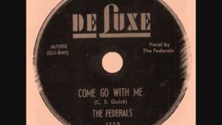 The Federals - Come Go With Me