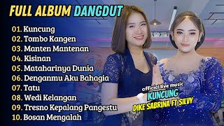 Download lagu Dike Sabrina ft Silvy Kumalasari - KUNCUNG - TOMBO KANGEN | ROYAL MUSIC || FULL ALBUM DANGDUT 2025 mp3