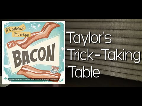 Bacon ~ Taylor's Trick-Taking Table