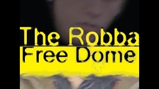 The Robba FREE DOME (Full Album) Multi Genre: Rap Rock Electronic Songs