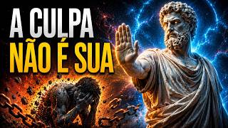 Você Não Merecia o Que Fizeram: Pare de Carregar Essa Culpa | Estoicismo