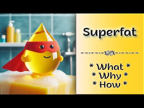 Super Fatting In Soap Making: Discover Why And How Much Extra Oil To Add!