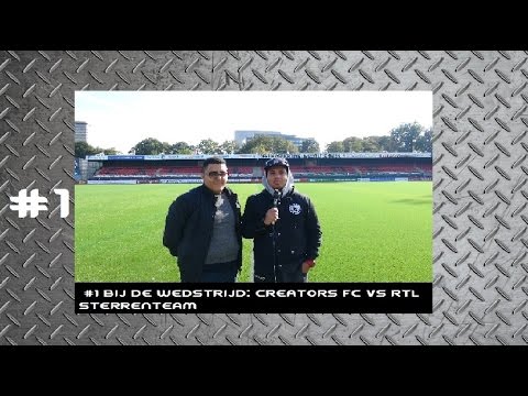 #1 BIJ DE WEDSTRIJD: CREATORS FC VS RTL STERRENTEAM