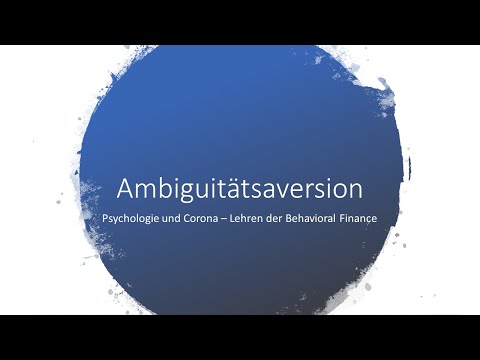 Psychologie der Corona-Krise - Ambiguitätsaversion (7/8)