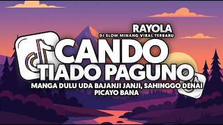 Download lagu DJ CANDO TIADO PAGUNO - RAYOLA FULL SONG Vel Bass mp3