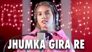 Jhumka Gira Re Bareli Ke Bazar Mein | Cover By - YouTube