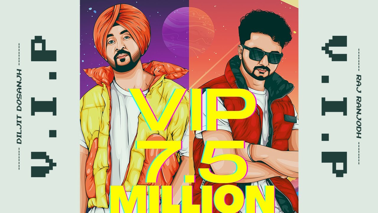 VIP Lyrics by Diljit Dosanjh, Raj Ranjodh