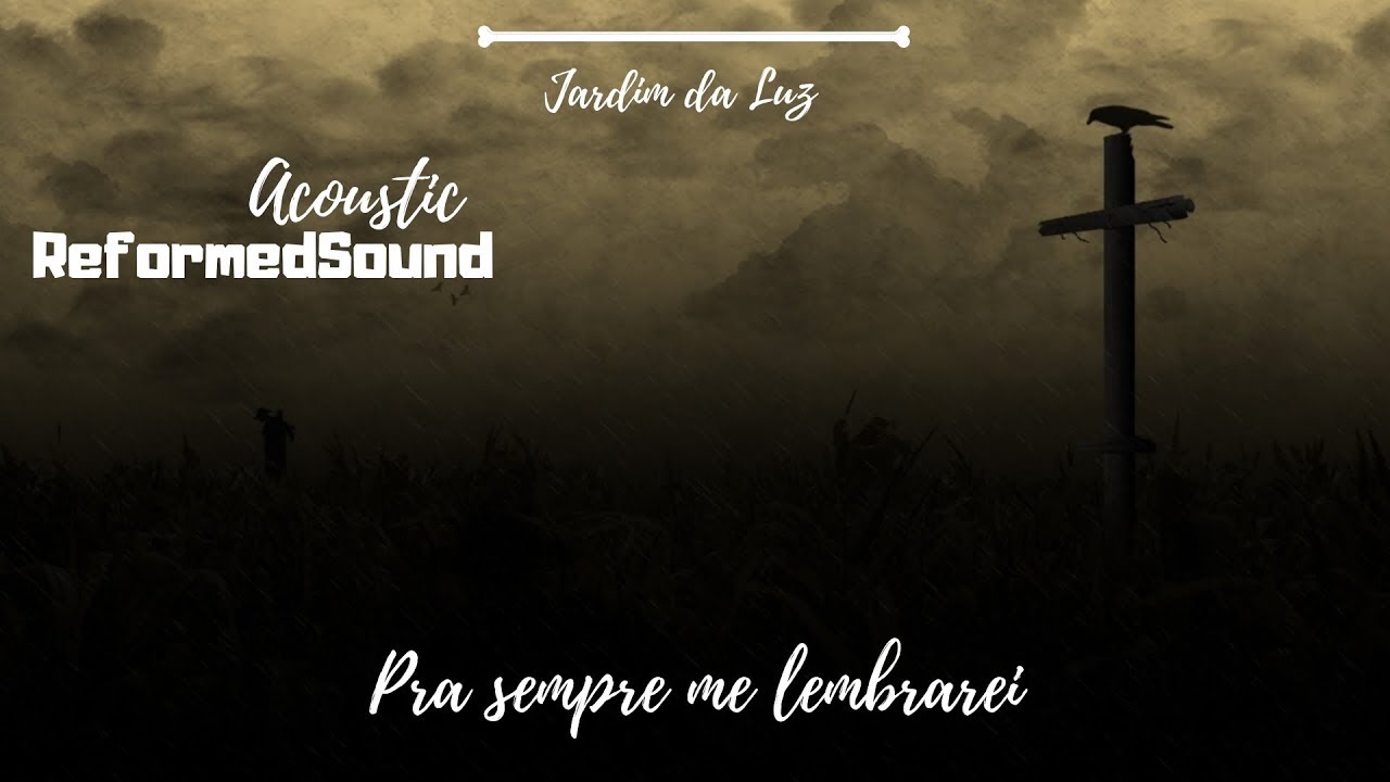 Pra sempre me lembrarei | Acoustic ReformedSound