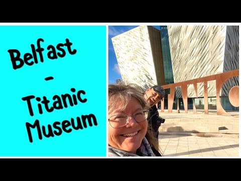 Irland dag 5 - Belfast & Titanic Museum