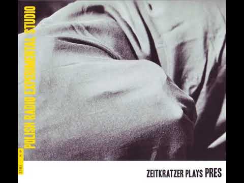 Zeitkratzer Plays PRES | BR ES03