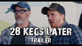 28 Kegs Later I Trailer