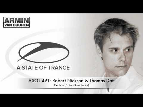 ASOT 491 Robert Nickson & Thomas Datt - Godless (Protoculture Remix)