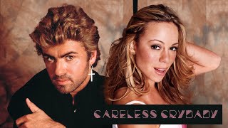 Mariah Carey, George Michael - Careless Crybaby feat. Snoop Dogg
