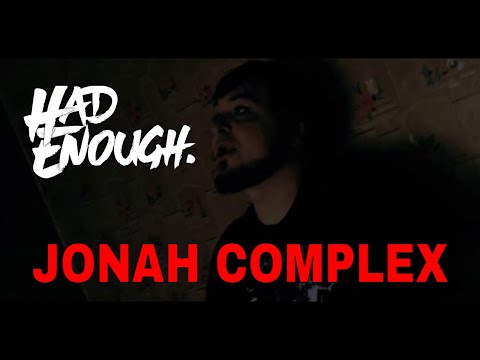 HAD ENOUGH - Jonah Complex (Official Music Video)