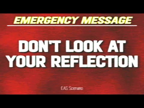EAS Scenario - Don't Look At Your Reflection