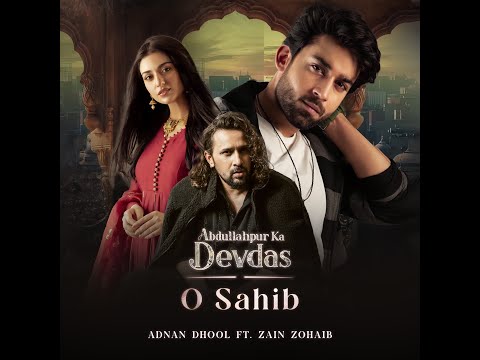 O Sahib Full Version| Abdullah Pur Ka Devdas IAdnan Dhool, #zeezindagi #bilalabbaskhan