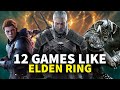 12 Best Games Like Elden Ring