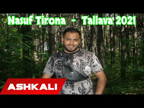 Nasuf Tirona - Tallava 2021 (Official Audio 4K) Per Adat Belgiken)