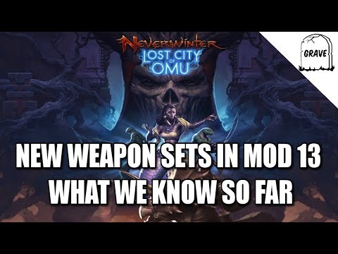 PS4 Neverwinter: New Weapon Sets In Mod 13! All The Details And Info