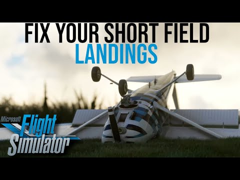 Bush Pilots: Improve Your Landings By Doing THIS!