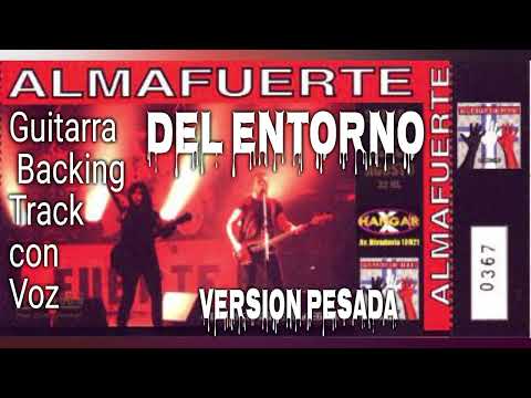 Almafuerte - Del Entorno (con voz) Backing Track