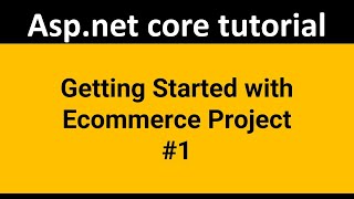 How to Create New ASP.NET CORE PROJECT | ASP.NET CORE6.0 | Scratch Project Ecommerce Part-1