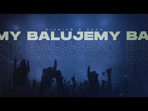 NIUNIUŚ & FARA_BALUJEMY