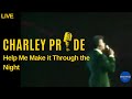 Charley Pride - Help Me Make it Through the Night