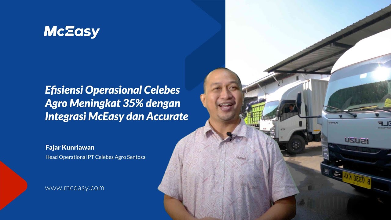 Efisiensi Operasional Celebes Agro Meningkat 35% dengan Integrasi McEasy dan Accurate